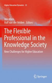 The Flexible Professional in the Knowledge Society : New Challenges for Higher Education