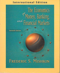 The Economics of Money, Banking, and Financial Markets