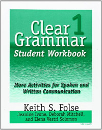 Clear Grammar : More Activities for Spoken and Written Communication