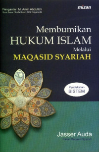 Membumikan Hukum Islam Melalui Maqasid Syariah