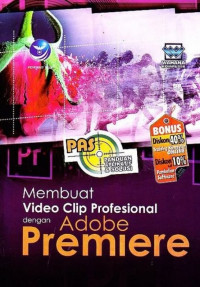 Membuat Video Clip Proffesional dengan Adobe Premiere