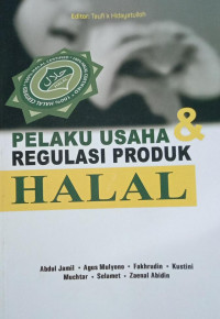 Pelaku Usaha & Regulasi Produk Halal