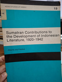 Sumatran Contributions To The Development Of Indonesia Literature, 1920-1942