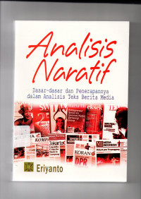 Analisis Naratif: Dasar-Dasar dan Penerapannya Dalam Analisis Teks Berita Media