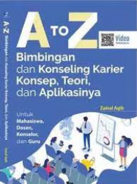 A to Z : bimbingan dan konseling karier : konsep, teori dan aplikasinya