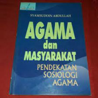 Agama dan Masyarakat : Pendekatan Sosiologi Agama