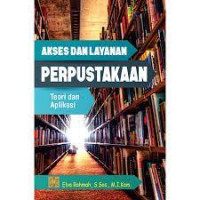 Akses dan Layanan Perpustakaan : Teori dan Aplikasi