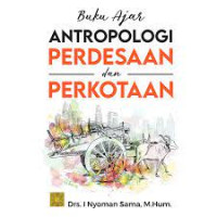 Buku ajar antropologi perdesaan dan perkotaaan