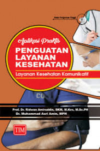 Aplikasi praktis penguatan layanan kesehatan : layanan kesehatan komunikatif