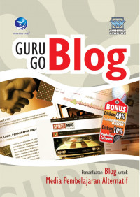 Guru go blog pemanfaatan blog untuk media pembelajaran alternatif