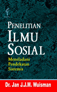 Penelitian Ilmu Sosial : Meneladani Pendekatan Sistemis