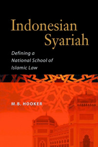 Indonesian Syariah : Defining a National School of Islamic Law