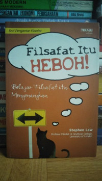 Filsafat  Itu  Heboh: Belajar Filsafat Itu Menyenangkan