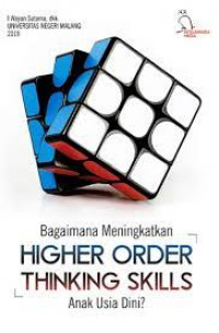 Bagaimana meningkatkan higher order thinking skills anak usia dini?