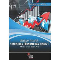 Belajar mudah statistika ekonomi dan bisnis 1 : mahir excel dan SPSS