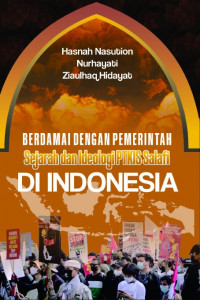 Berdamai dengan Pemerintah : Sejarah dan Ideologi PTKIS Salafi di Indonesia