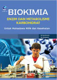 Biokimia : enzim dan metabolisme karbohidrat