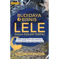 Budidaya dan Bisnis Lele Dalam Kolam Terpal