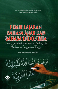 Image of Pembelajaran Bahasa Arab dan Bahasa Indonesia: Teori, Strategi, dan Inovasi Pedagogis Modern di Perguruan Tinggi