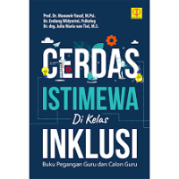 Cerdas istimewa di kelas inklusi : buku pegangan guru dan calon guru