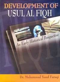 Development of Usul Al Fiqh : An Early Historical Perspective