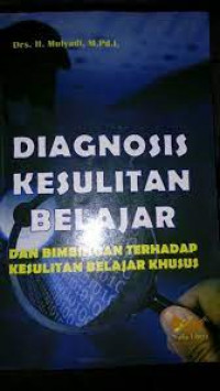 Diagnosis kesulitan belajar dan bimbingan terhadap kesulitan belajar khusus