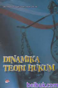 Dinamika teori hukum