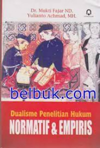 Dualisme penelitian hukum normatif & empiris