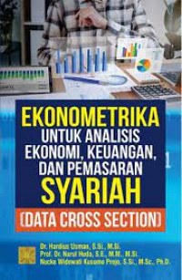 Ekonometrika untuk Analisis Ekonomi, Keuangan, dan Pemasaran Syariah : Data Cross Section