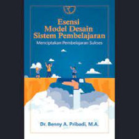 Esensi model desain sistem pembelajaran : menciptakan pembelajaran sukses