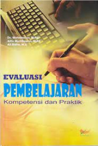 Evaluasi pembelajaran : {kompetensi dan praktik}