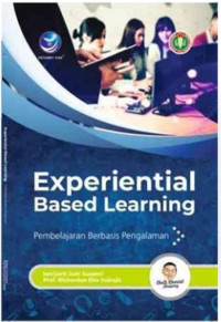 Experiential Based Learning: Pembelajaran Berbasis Pengalaman