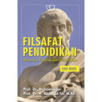 Filsafar pendidikan : manusia, filsafat dan pendidikan