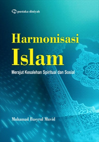 Image of Harmonisasi Islam : Merajut Kesalehan Spiritual dan Sosial
