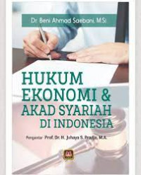 Hukum ekonomi & akad syariah di Indonesia