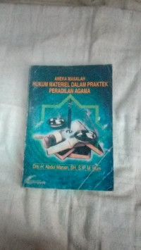 Aneka Masalah Hukum Materiel dalam Praktek Peradilan Agama