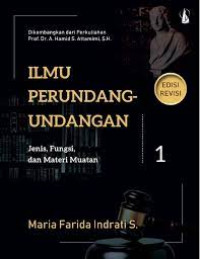 Ilmu perundang - undangan : jenis, fungsi dan materi muatan 1