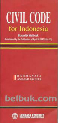 Indonesia civil code : (Kitab Undang-Undang Hukum Perdata)