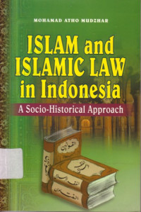 Islam and Islamic law in Indonesia a socio-historical approach