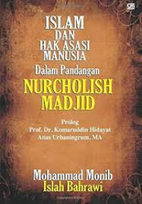 Islam dan hak asasi manusia dalam pandangan Nurcholish Madjid