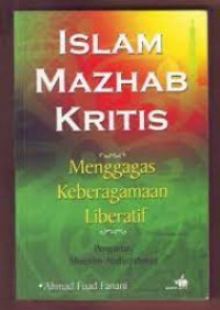 Islam mazhab kritis : menggagas keberagamaan liberatif