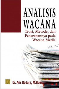 Analisis Wacana : Teori, Metode, dan Penerapannya pada wacana media