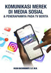 Komunikasi merek di media sosial dan penerepannya pada TV berita