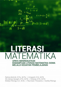 Literasi Metematika : Upaya Menigkatkan Kemampuan Literasi Matematika Siswa Melalui Kegiatan Pembelajaran