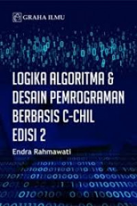 Logika algoritma & desain pemrograman berbasis C-Chil