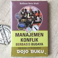 Manajemen konflik berbasis budaya : dari ngada untuk Indonesia