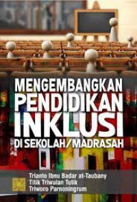 Mengembangkan pendidikan inklusi di sekolah/madrasah