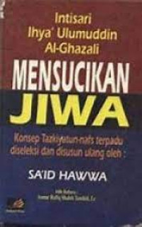 Mensucikan jiwa ; konsep tazkiyatun-nafs terpadu