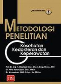 Metodologi penelitian kesehatan kedokteran dan keperawatan