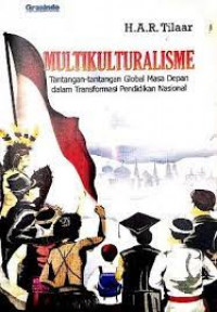 Multikulturalisme : tantangan-tantangan global masa depan dalam transformasi pendidikan nasional